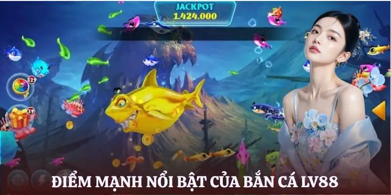 ban-ca-lv88-uu-diem