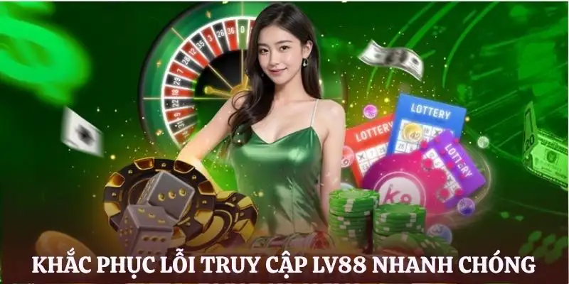 cach-vao-lv88-khac-phuc-loi