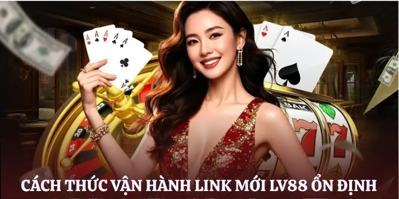 link-moi-lv88-cach-van-hanh