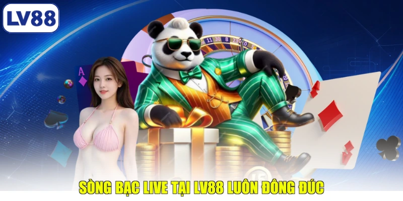 Sòng bạc live tại LV88 luôn đông đúc